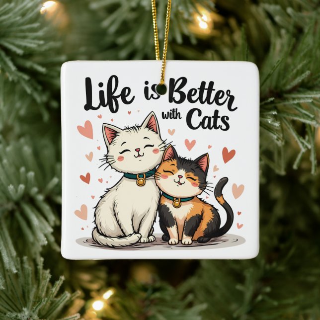 Life is Better with Cats Cute Cat Aesthetic Ceramic Ornament (Tree)