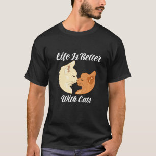 Life Is Better With Cats Cute Valentine's Day Cat T-Shirt