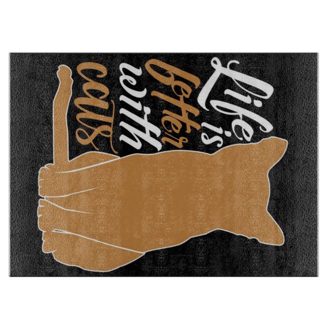 Life Is Better With Cats Cutting Board (Front)