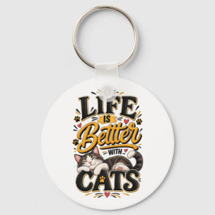Life Is Better With Cats Key Ring