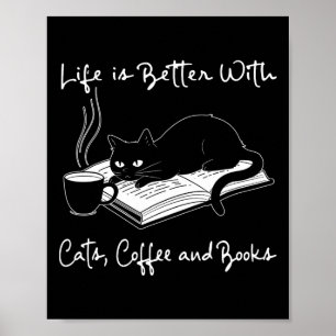 Life Is Better With Cats  Poster