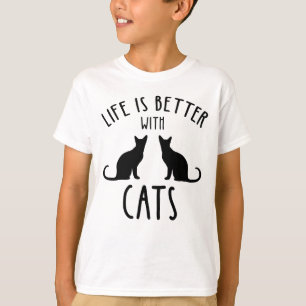 Life Is Better With Cats T-Shirt