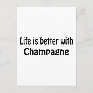 Life Is Better With Champagne Postcard