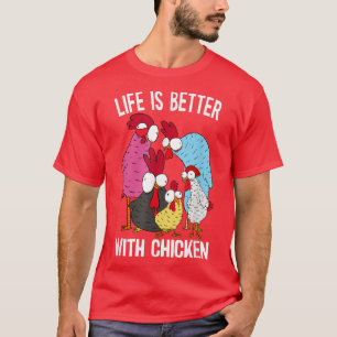Life Is Better With Chicken Funny Farmer Men Women T-Shirt