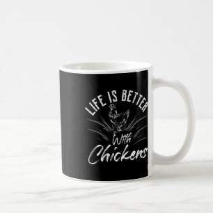 Life Is Better With Chickens Chicken Farmer Coffee Mug