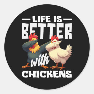 Life Is Better With Chickens Dabbing Funny Farmer Classic Round Sticker