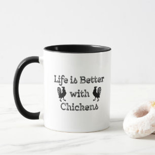 Life is Better with Chickens Funny Humourous Mug