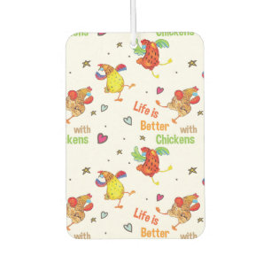 Life is Better with Chickens Watercolor Art Car Air Freshener