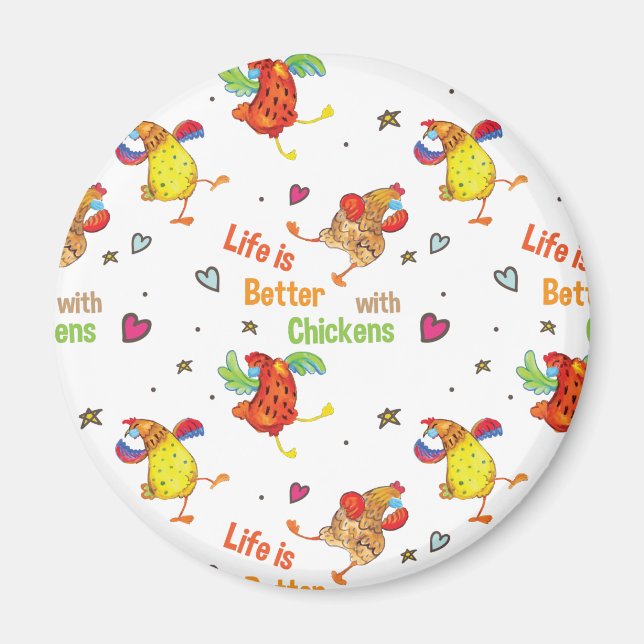 Life is Better with Chickens Watercolor Art Magnet (Front)