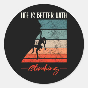 Life Is Better With Climbing Classic Round Sticker