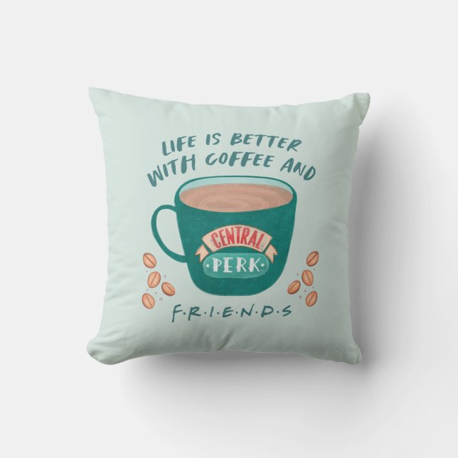 Life is Better with Coffee and FRIENDS™ Cushion (Front)