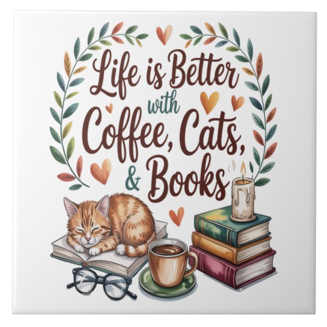 Life Is Better with Coffee Cats Books Ceramic Tile (Front)