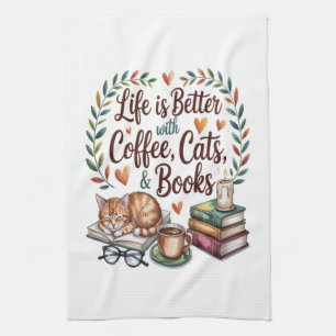 Life Is Better with Coffee Cats Books Tea Towel