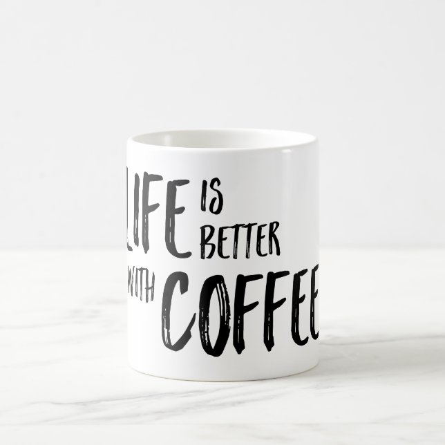 Life is Better With Coffee Mug (Center)