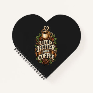 Life Is Better With Coffee Vintage Coffee Lover Notebook