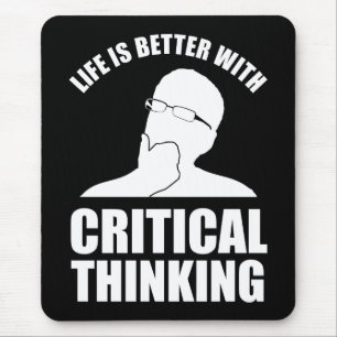 Life Is Better With Critical Thinking Mouse Pad