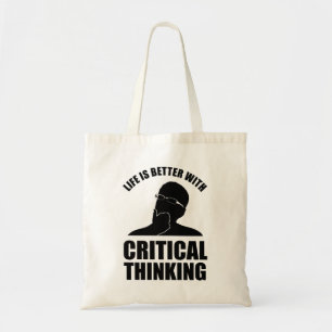 Life Is Better With Critical Thinking Tote Bag