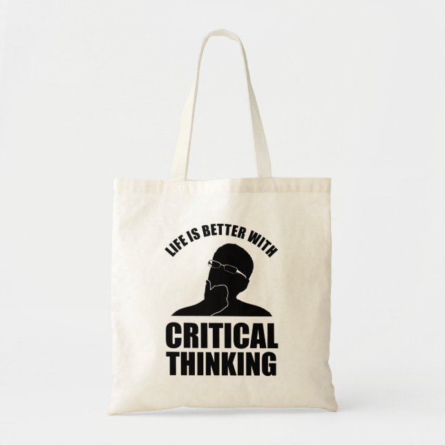 Life Is Better With Critical Thinking Tote Bag (Front)