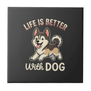 Life Is Better With Dog Cartoon Ceramic Tile
