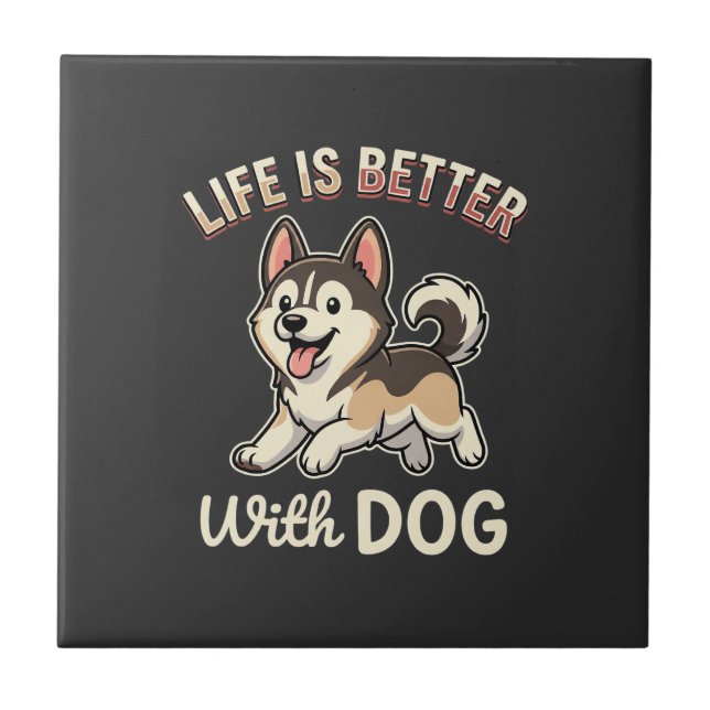 Life Is Better With Dog Cartoon Ceramic Tile (Front)
