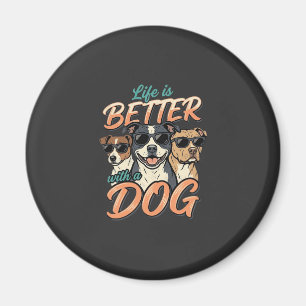 Life Is Better With Dog Vector Magnet