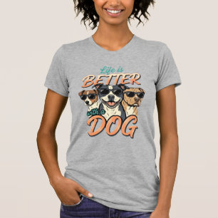 Life Is Better With Dog Vector T-Shirt
