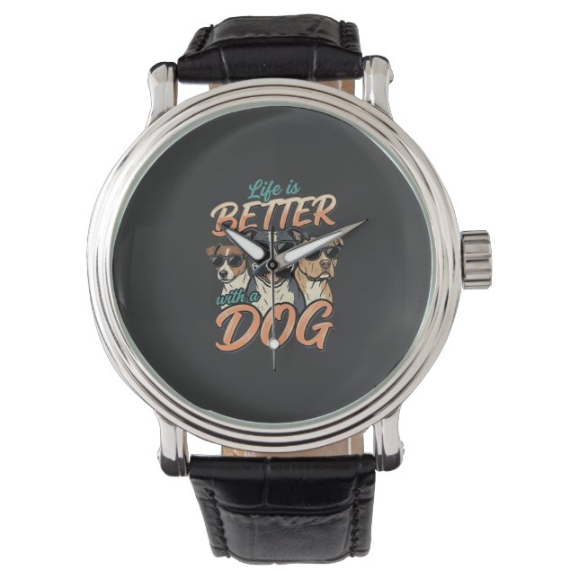 Life Is Better With Dog Vector Watch (Front)