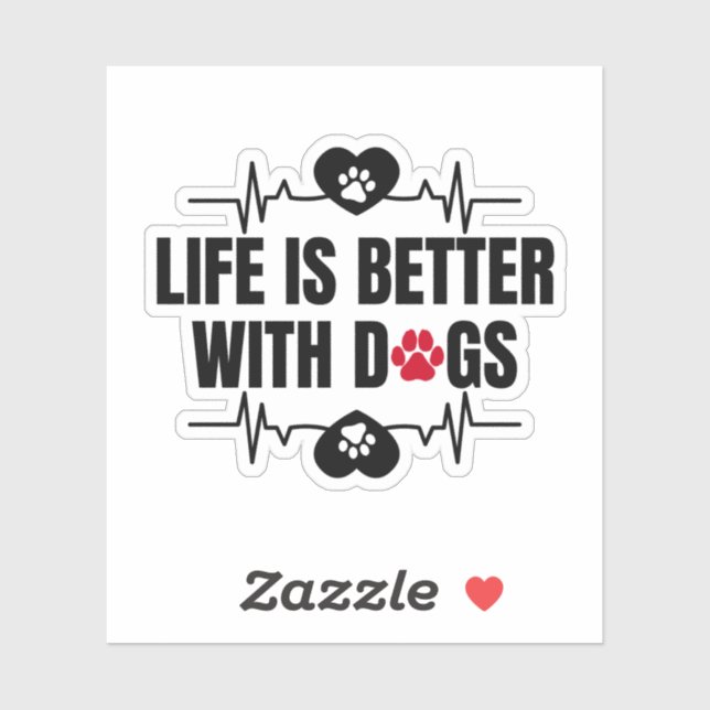 Life is better with dogs (Sheet)