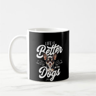 Life is Better with Dogs Chihuahua Coffee Mug