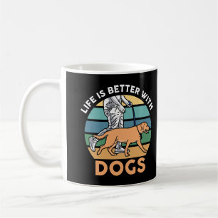 Life is Better with DOGS Coffee Mug
