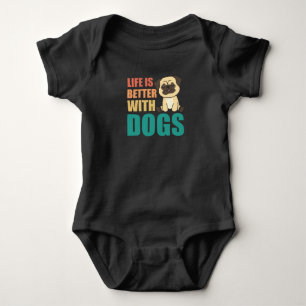 Life Is Better With Dogs Sweet Pug Dog Green Baby Bodysuit