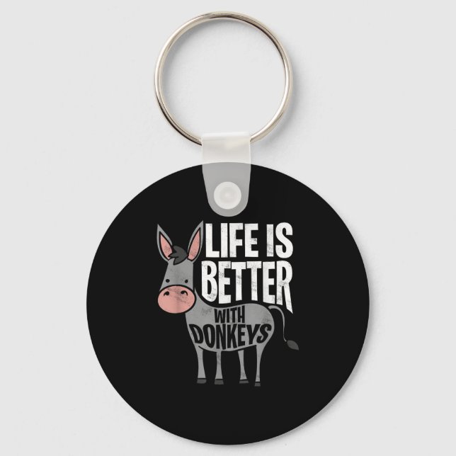 Life Is Better With Donkeys - Funny Donkey  Key Ring (Front)