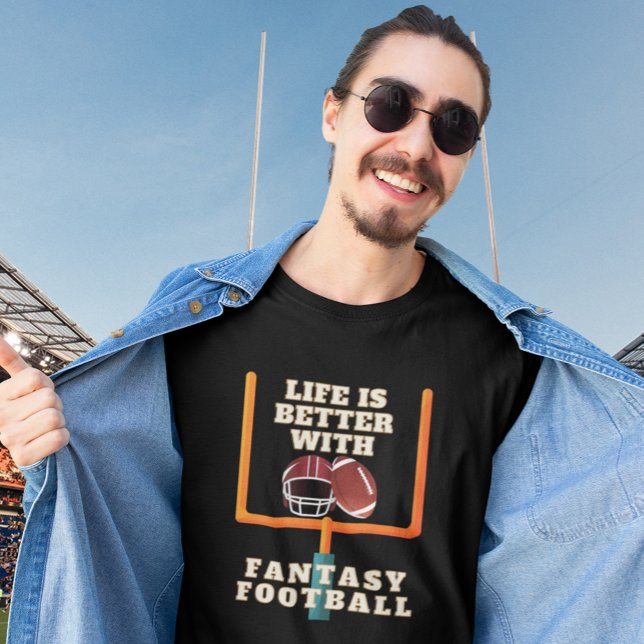 Life Is Better With Fantasy Football T-Shirt (Creator Uploaded)