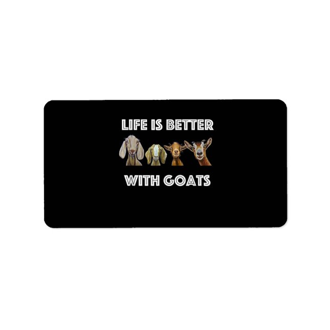 Life Is Better With Goats, Goat , Goat Lover Label (Front)