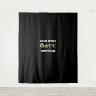 Life Is Better With Goats, Goat Lover, Goat Gift Tapestry