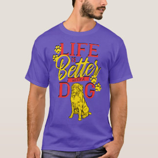 Life is better with Golden Retrievers T-Shirt