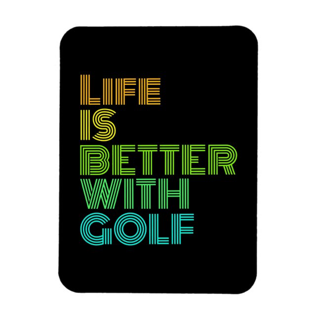 Life Is Better With Golf Magnet (Vertical)