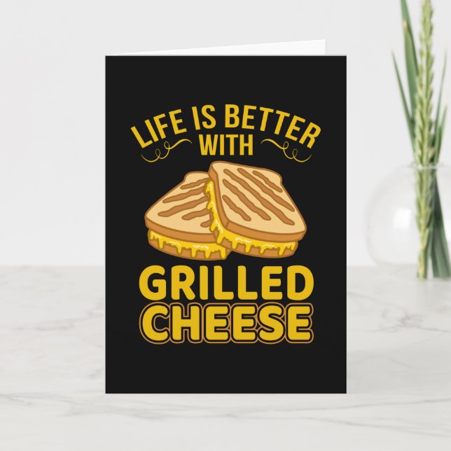 Life is better with Grilled Cheese Card (Front)