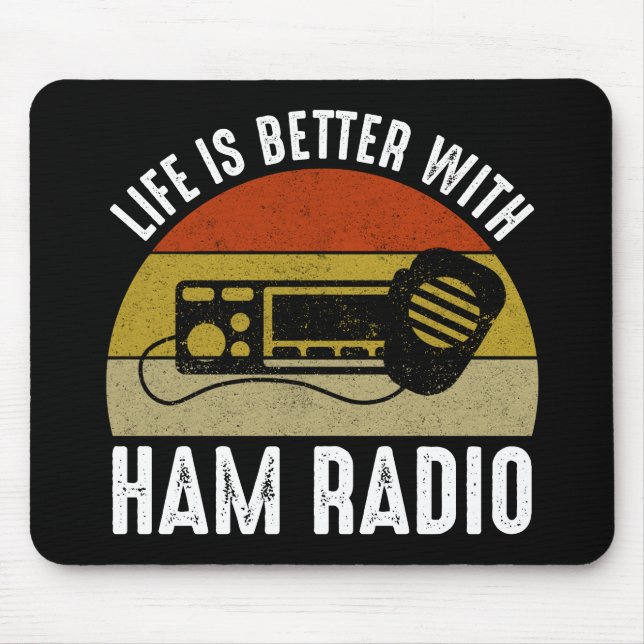 Life Is Better With Ham Radio Mouse Pad (Front)