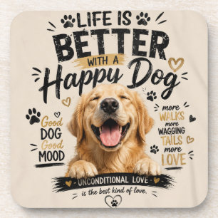 Life Is Better With Happy Dogs Design Coaster