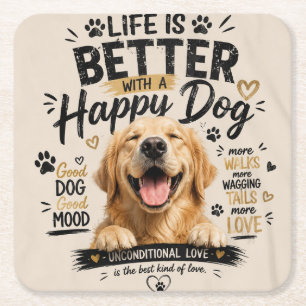 Life Is Better With Happy Dogs Design Square Paper Coaster