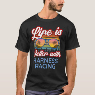 Life is Better With Harness Racing! Retro Sunset S T-Shirt