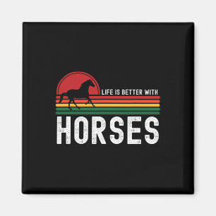 Life Is Better With Horses Animal Horseback Riding Magnet