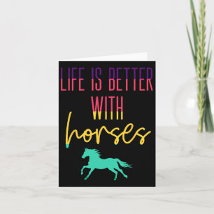 Life Is Better With Horses - Colourful Equestrian Card