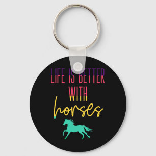 Life Is Better With Horses - Colourful Equestrian Key Ring