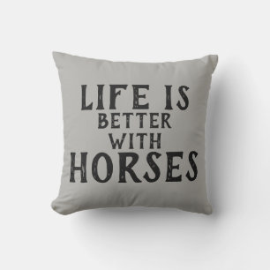 LIFE IS BETTER WITH HORSES CUSHION