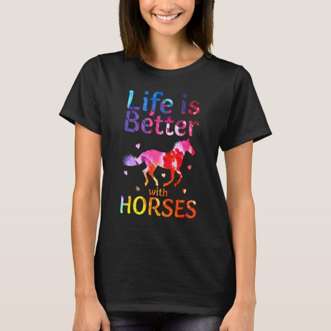 Life Is Better With Horses Cute Horseback Riding H T-Shirt (Front)