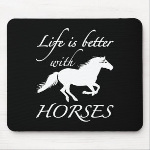 Life Is Better With Horses Equestrians  Mouse Pad