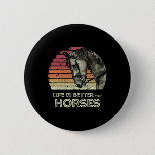 Life Is Better With Horses Horseback Riding 6 Cm Round Badge
