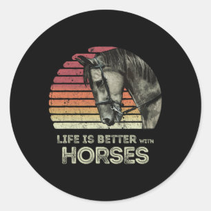 Life Is Better With Horses Horseback Riding  Classic Round Sticker